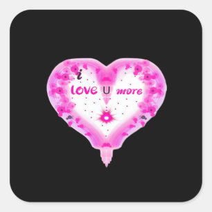 I Love You More Pink Heart Romantic  Square Sticker
