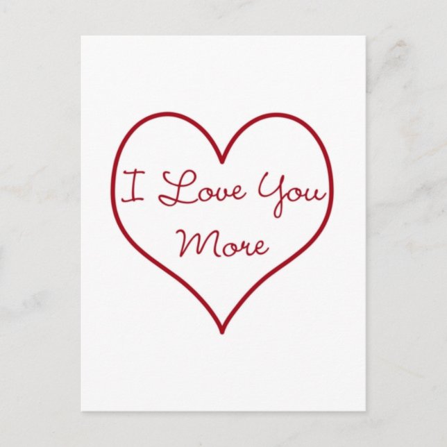 I Love You More Postcard (Front)