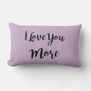 I Love You More Purple Pillow