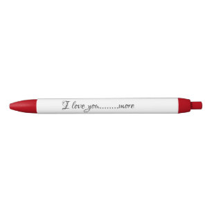 I love you More Quote Red Ink Pen