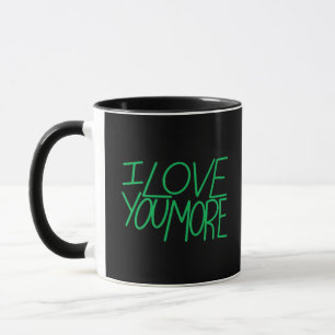I Love You More Refined Aesthetic  Mug