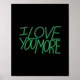 I Love You More Refined Aesthetic Poster