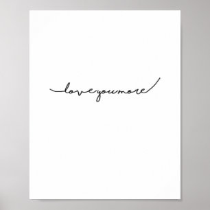 I Love You More Soft Romantic Aesthetic Poster