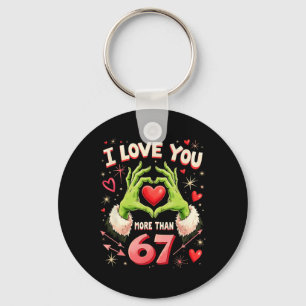 I Love You More Than 67 Funny Valentine Meme Key Ring