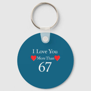 I Love You More Than 67 Meme Valentines 6 7 Men Wo Key Ring