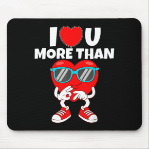 I Love You More Than 67 Valentine’s Day 6 7 Meme S Mouse Mat