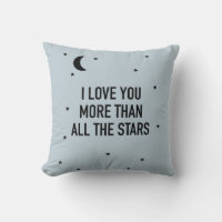 I Love You More Than All The Stars Throw Pillow