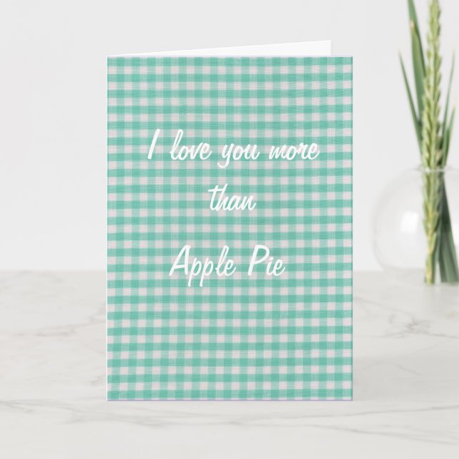 I love you more than apple pie mothers day card (Front)