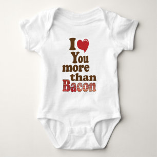 I Love You More Than Bacon Baby Bodysuit