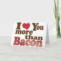 I Love You More Than Bacon