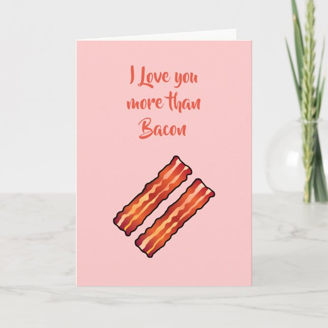 I Love you more than Bacon Card in pink (Front)