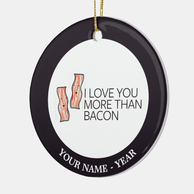 I Love you More Than Bacon Ceramic Tree Decoration (Left)
