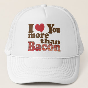 I Love You More Than Bacon Hat