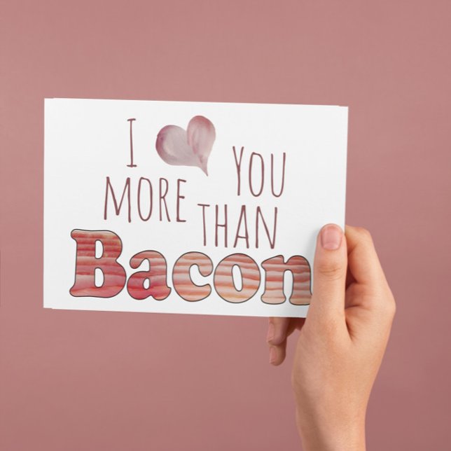 I Love You More Than Bacon Postcard (Creator Uploaded)
