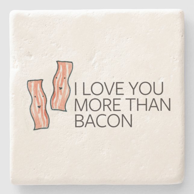I Love you More Than Bacon Stone Coaster (Front)