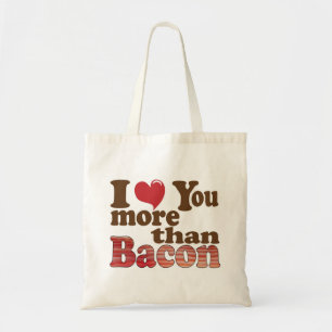 I Love You More Than Bacon Tote Bag