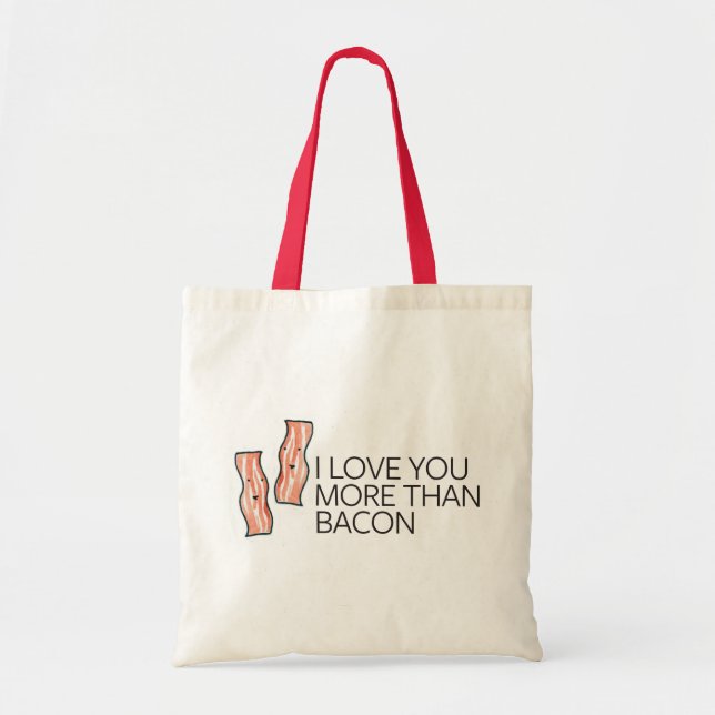 I Love you More Than Bacon Tote Bag (Front)