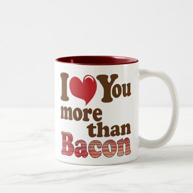 I Love You More Than Bacon Two-Tone Coffee Mug (Right)
