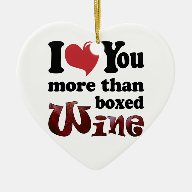 I Love You More Than Boxed Wine Ceramic Tree Decoration (Front)