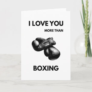 I Love You More Than Boxing Funny Anniversary Card