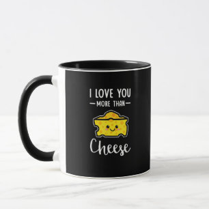 I Love You More Than Cheese Funny Kawaii Valentine Mug