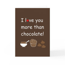 I love you more than Chocolate card