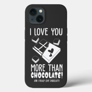 I Love You More Than Chocolate in White iPhone 13 Case