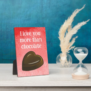 I love you more than chocolate plaque
