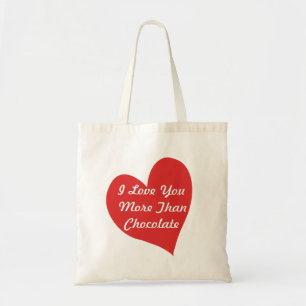 I Love You More Than Chocolate tote Bag