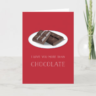 I Love You More Than Chocolate Valentine Card