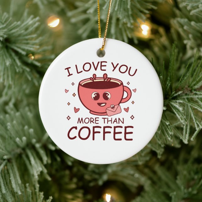 I Love You More Than Coffee Ceramic Tree Decoration (Tree)