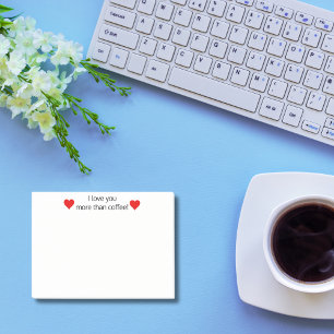 I love you more than coffee,Funny Personalised Post-it Notes