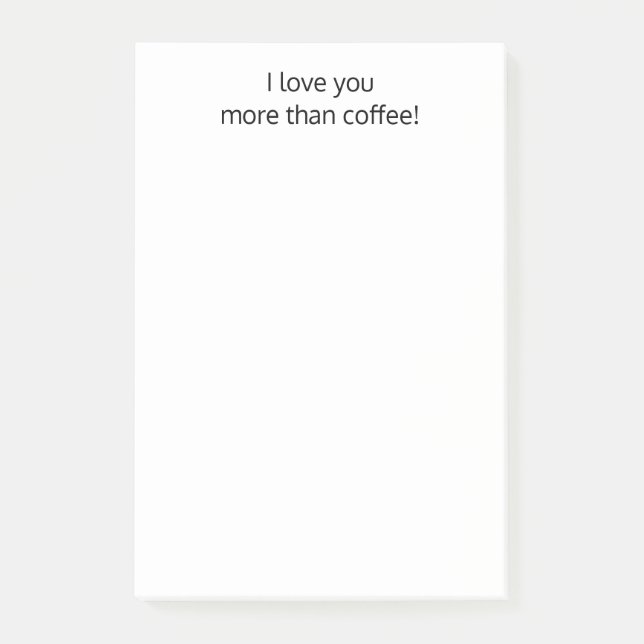I love you more than coffee,Funny Personalised Post-it Notes (Front)