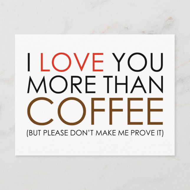 I love You More Than Coffee Postcard (Front)