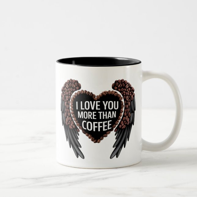 i love you more than coffee Two-Tone coffee mug (Right)