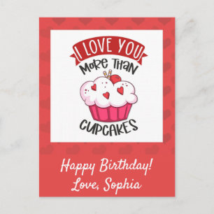 I Love You More Than Cupcakes Postcard