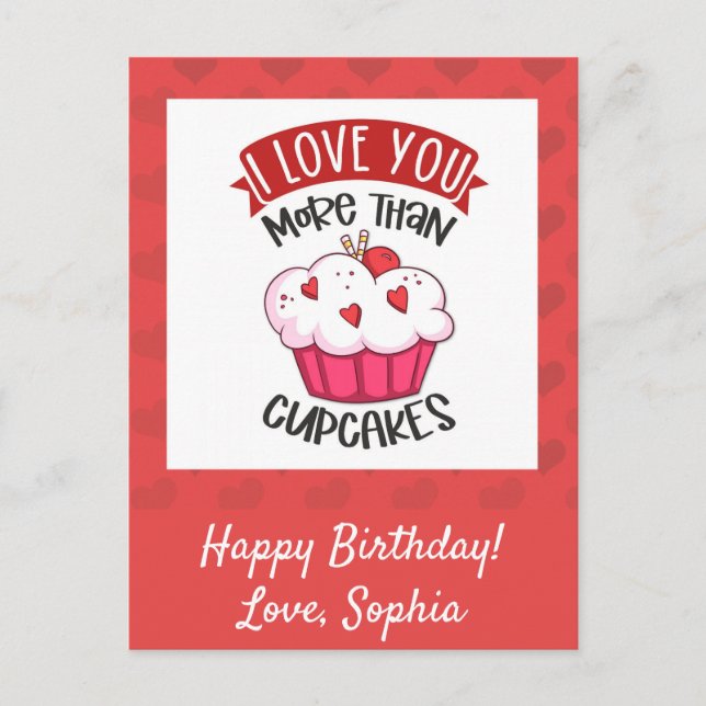 I Love You More Than Cupcakes Postcard (Front)