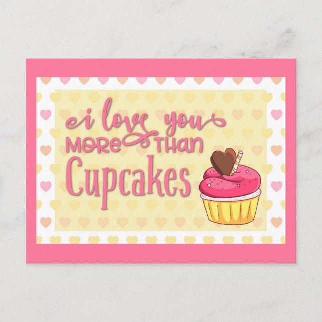I Love You More Than Cupcakes Postcard (Front)