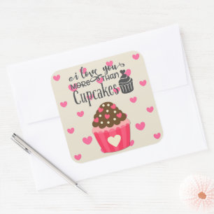I Love You More Than Cupcakes Sticker