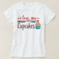 I Love You More Than Cupcakes
