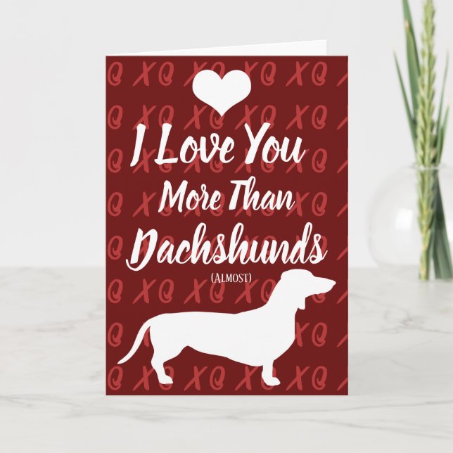 I Love You More Than Dachshunds Valentine's Day Holiday Card (Front)