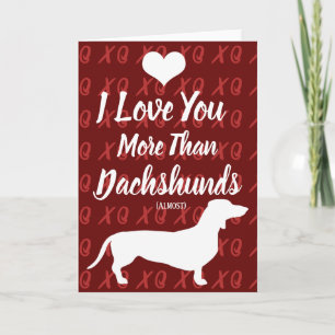 I Love You More Than Dachshunds Valentine's Day Holiday Card
