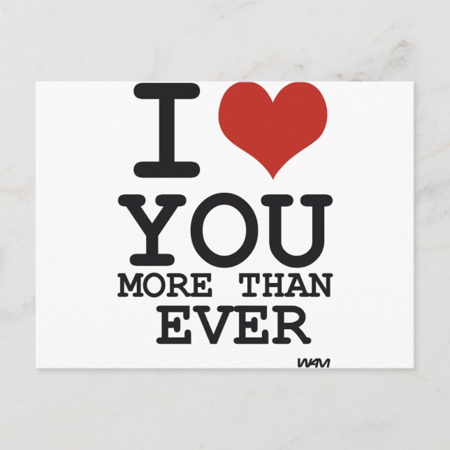I love you more than ever postcard (Front)