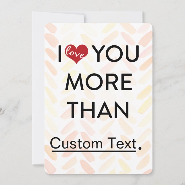 I love you more than funny valentine holiday card (Front)