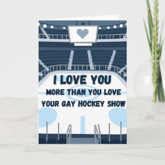 I love you more than Gay Hockey Show Card