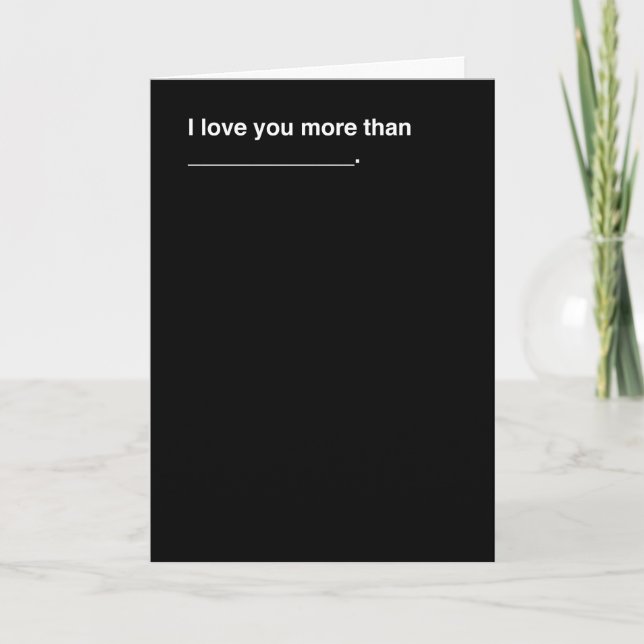 I Love You More Than... Holiday Card (Front)