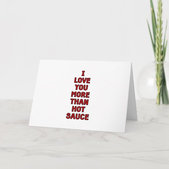 I Love You More Than Hot Sauce Funny Valentines Ca Card (Front)