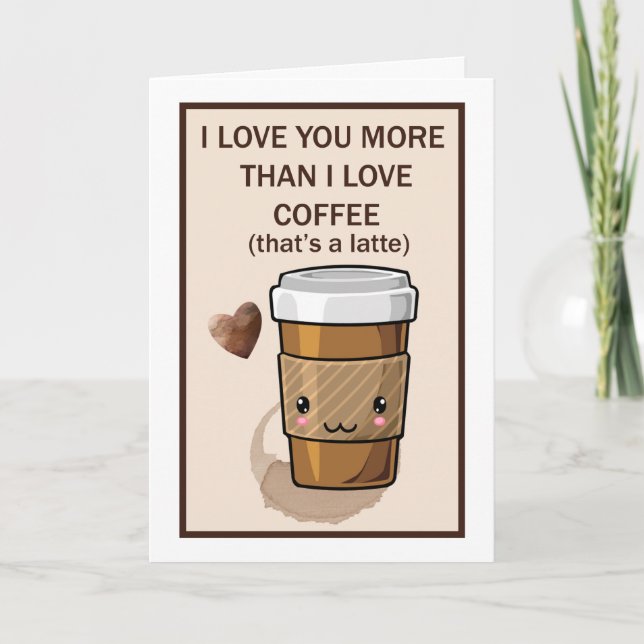 I love you more than I love coffee Card (Front)