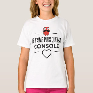 I love you more than my console T-Shirt