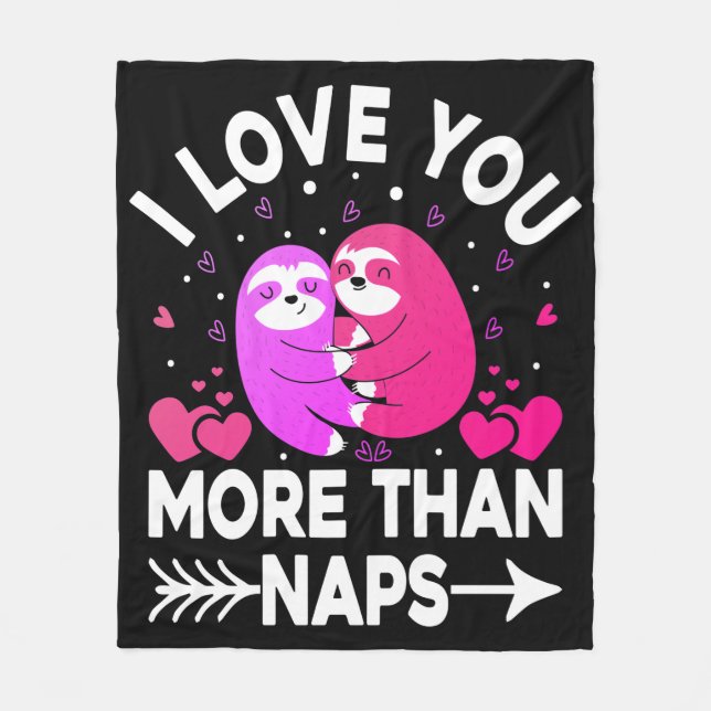 I Love You More Than Naps Pink and Purple Sloths Fleece Blanket (Front)